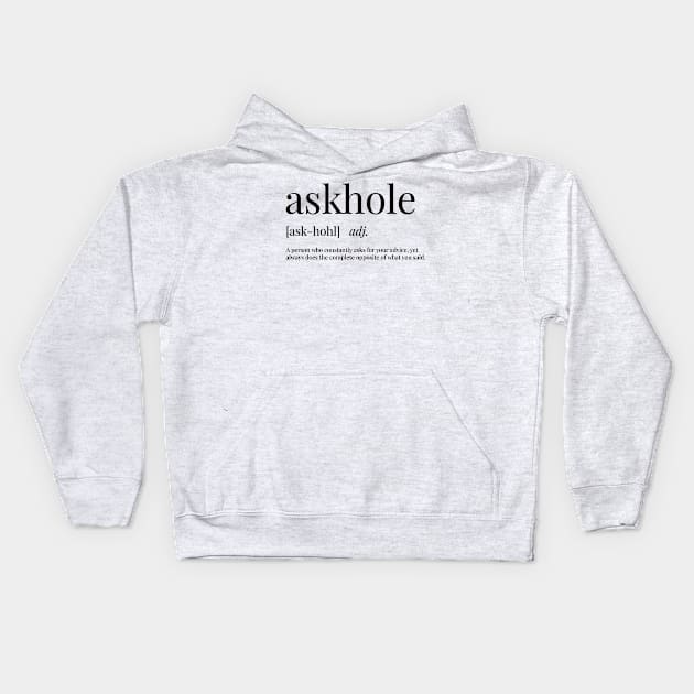 Askhole Definition Kids Hoodie by definingprints
